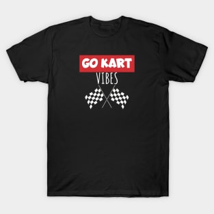 Go kart vibes T-Shirt